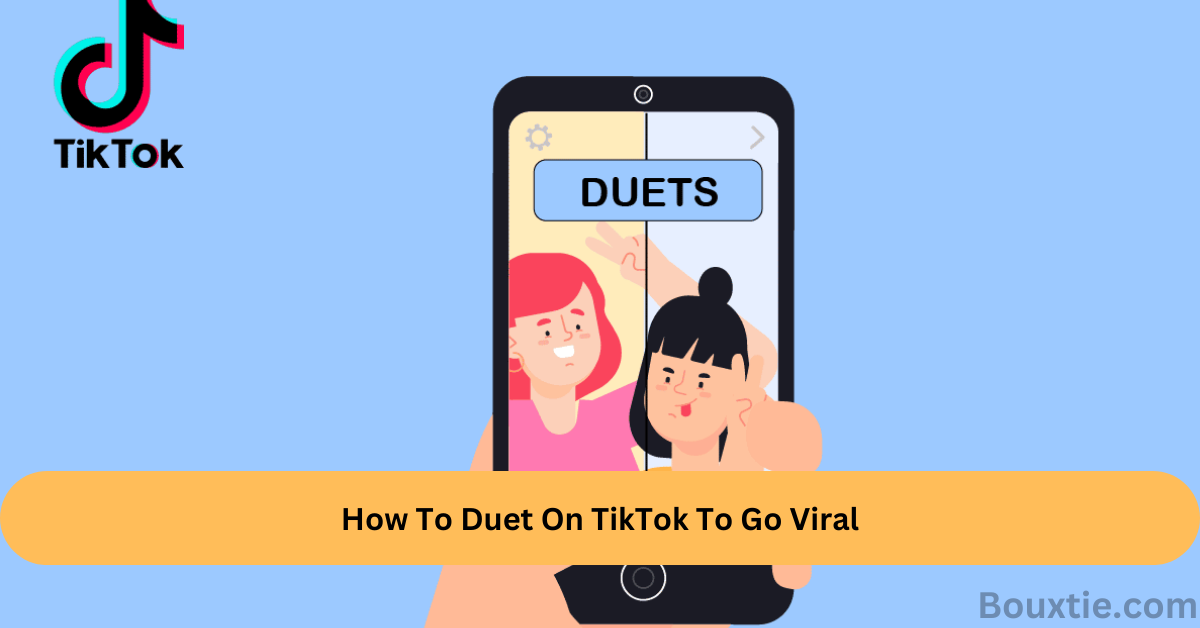 How To Duet On TikTok To Go Viral